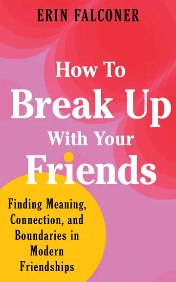 Cover of How to Break up with Your Friends