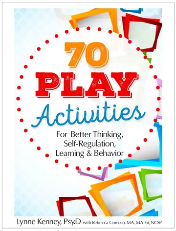 Cover of 70 Play Activities for Better Thinking, Self-Regulation, Learning & Behavior