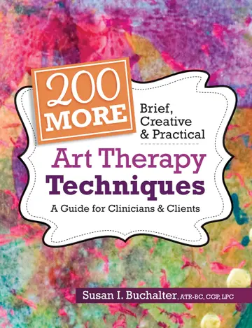 Cover of 200 More Brief, Creative & Practical Art Therapy Techniques