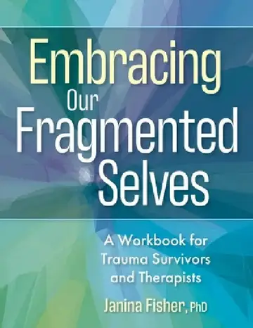 Cover of Embracing Our Fragmented Selves