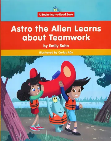 Cover of Astro the Alien Learns Learns About Teamwork