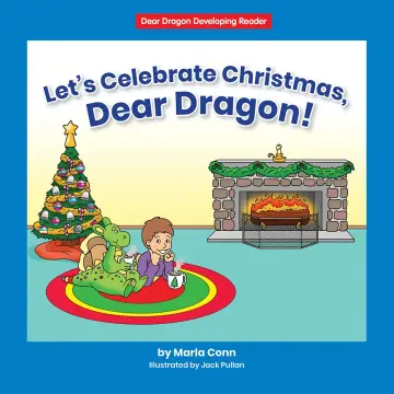 Cover of Let's Celebrate Christmas, Dear Dragon!