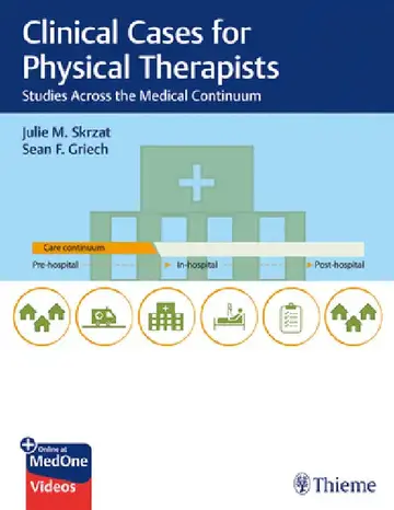 Cover of Clinical Case Studies Across the Medical Continuum for Physical Therapists