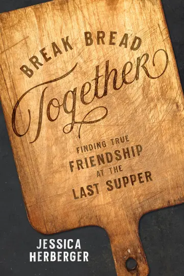 Cover of Break Bread Together