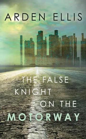 Cover of The False Knight on the Motorway