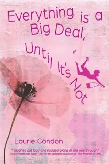 Cover of Everything is a Big Deal, Until It's Not