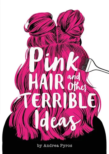Cover of Pink Hair and Other Terrible Ideas