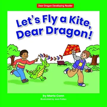 Cover of Let's Fly a Kite, Dear Dragon!
