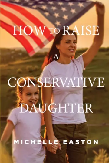 Cover of How to Raise a Conservative Daughter