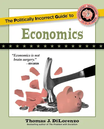 Cover of The Politically Incorrect Guide to Economics
