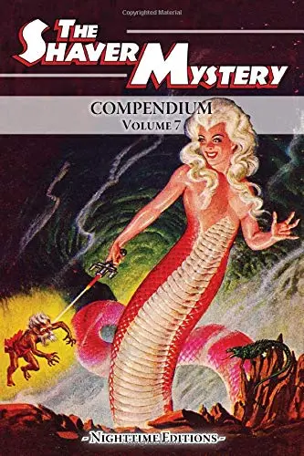 Cover of The Shaver Mystery Compendium. Volume 7