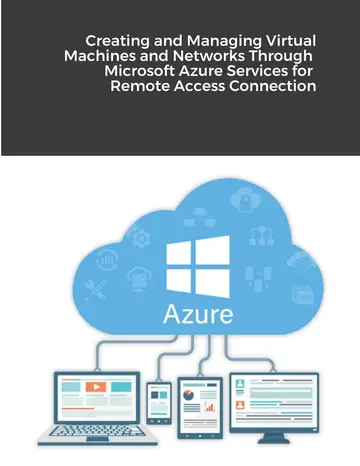 Cover of Creating and Managing Virtual Machines and Networks Through Microsoft Azure Services for Remote Access Connection