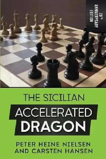 Cover of The Sicilian Accelerated Dragon - 20th Anniversary Edition