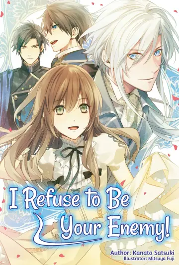Cover of I Refuse to Be Your Enemy! Volume 1