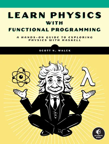 Cover of Functional Programming for Physics Geeks