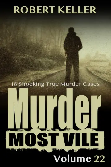 Cover of Murder Most Vile Volume 22