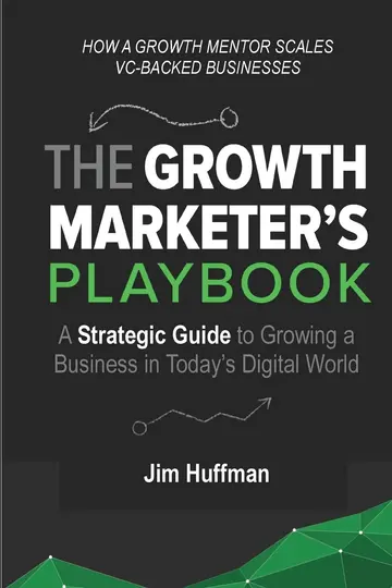 Cover of The Growth Marketer's Playbook