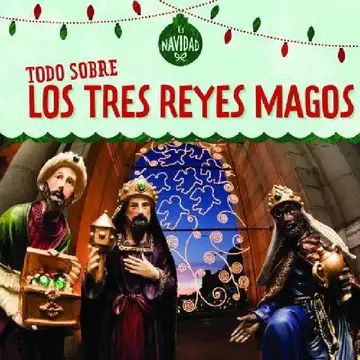 Cover of Todo Sobre Los Tres Reyes Magos (All about the Three Kings)