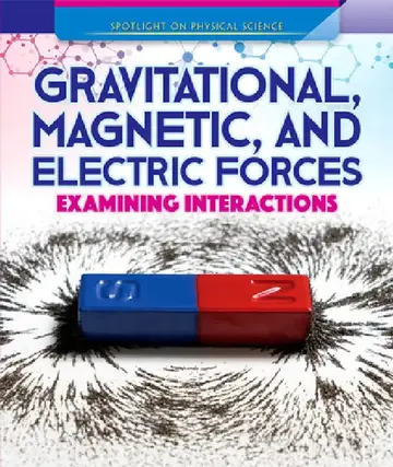 Cover of Gravitational, Magnetic, and Electric Forces