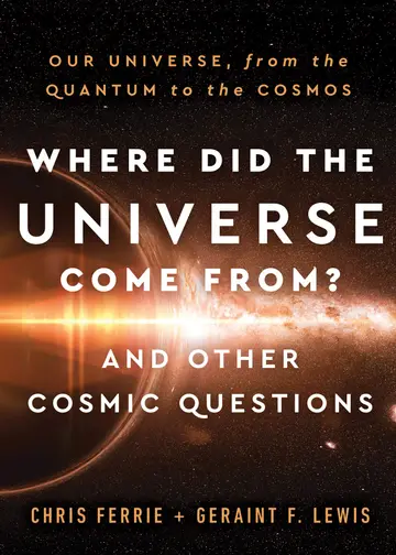 Cover of Where Did the Universe Come From? and Other Cosmic Questions