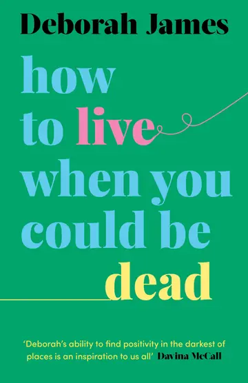 Cover of How to Live When You Could Be Dead