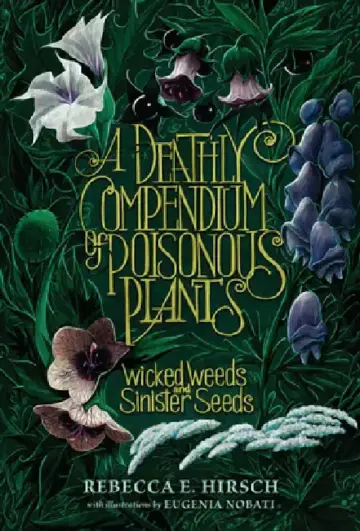 Cover of A Deathly Compendium of Poisonous Plants