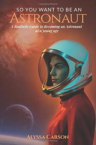 Cover of So You Want to Be an Astronaut
