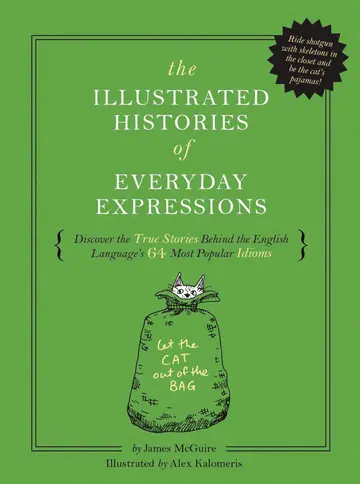 Cover of The Illustrated Histories of Everyday Expressions