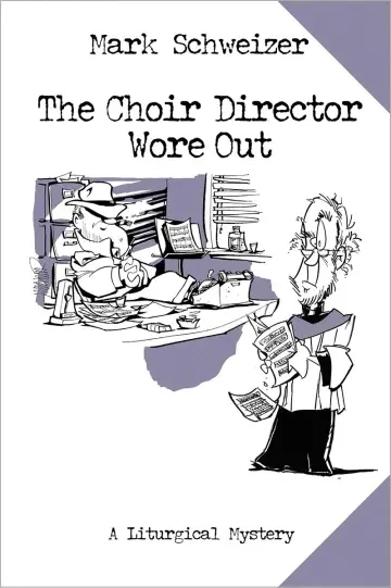 Cover of The Choir Director Wore Out