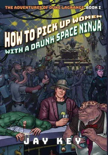 Cover of How to Pick up Women with a Drunk Space Ninja