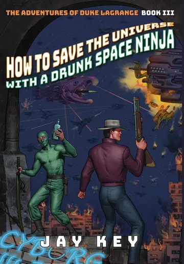 Cover of How to Save the Universe with a Drunk Space Ninja