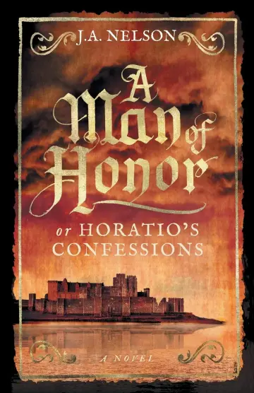 Cover of A Man of Honor, or Horatio's Confessions