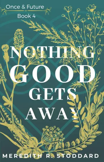 Cover of Nothing Good Gets Away
