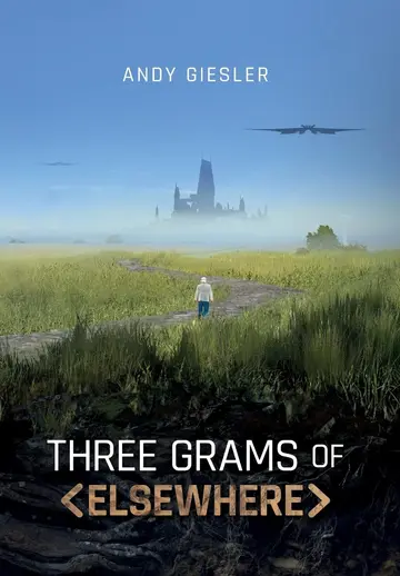Cover of Three Grams of Elsewhere