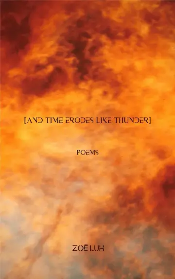 Cover of [and Time Erodes Like Thunder]