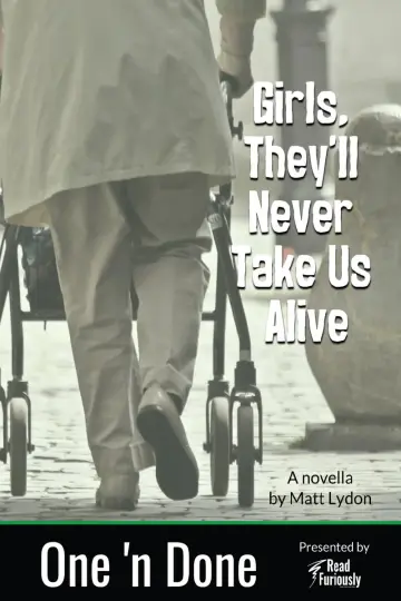 Cover of Girls, They'll Never Take Us Alive