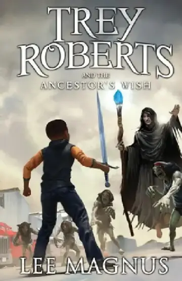 Cover of Trey Roberts and the Ancestor's Wish