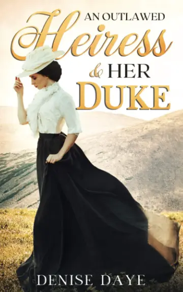 Cover of An Outlawed Heiress and Her Duke