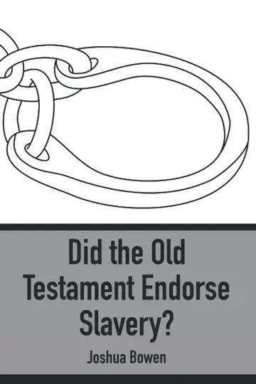 Cover of Did the Old Testament Endorse Slavery?