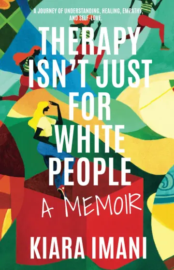 Cover of Therapy Isn't Just for White People