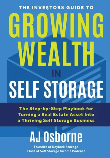 Cover of The Investors Guide to Growing Wealth in Self Storage