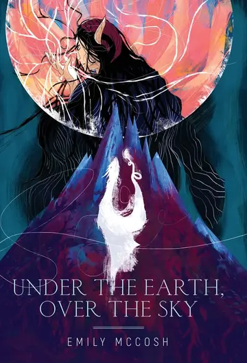 Cover of Under the Earth, Over the Sky
