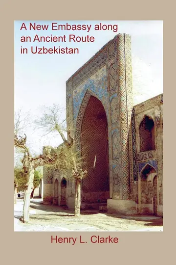 Cover of A New Embassy Along an Ancient Route in Uzbekistan