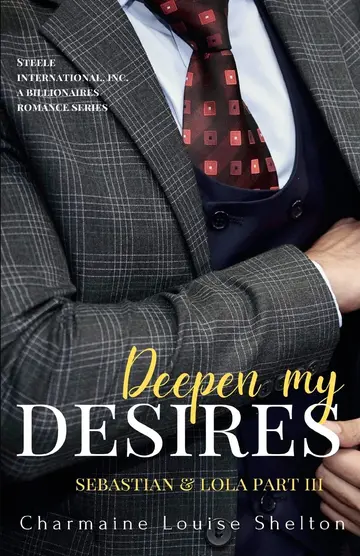 Cover of Deepen My Desires Sebastian & Lola Part III
