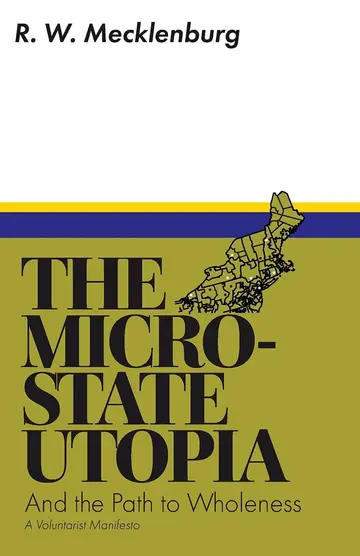 Cover of The Micro-State Utopia and the Path to Wholeness