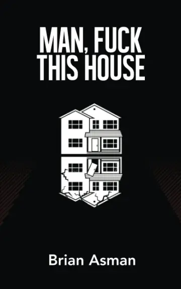 Cover of Man Fuck This House
