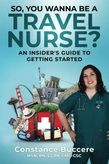 Cover of So, You Wanna Be A Travel Nurse?
