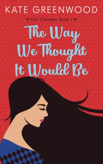 Cover of The Way We Thought It Would Be