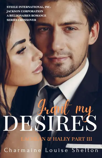 Cover of Grant My Desires Lachlan & Haley Part III