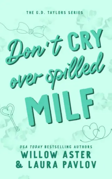 Cover of Don't Cry Over Spilled MILF